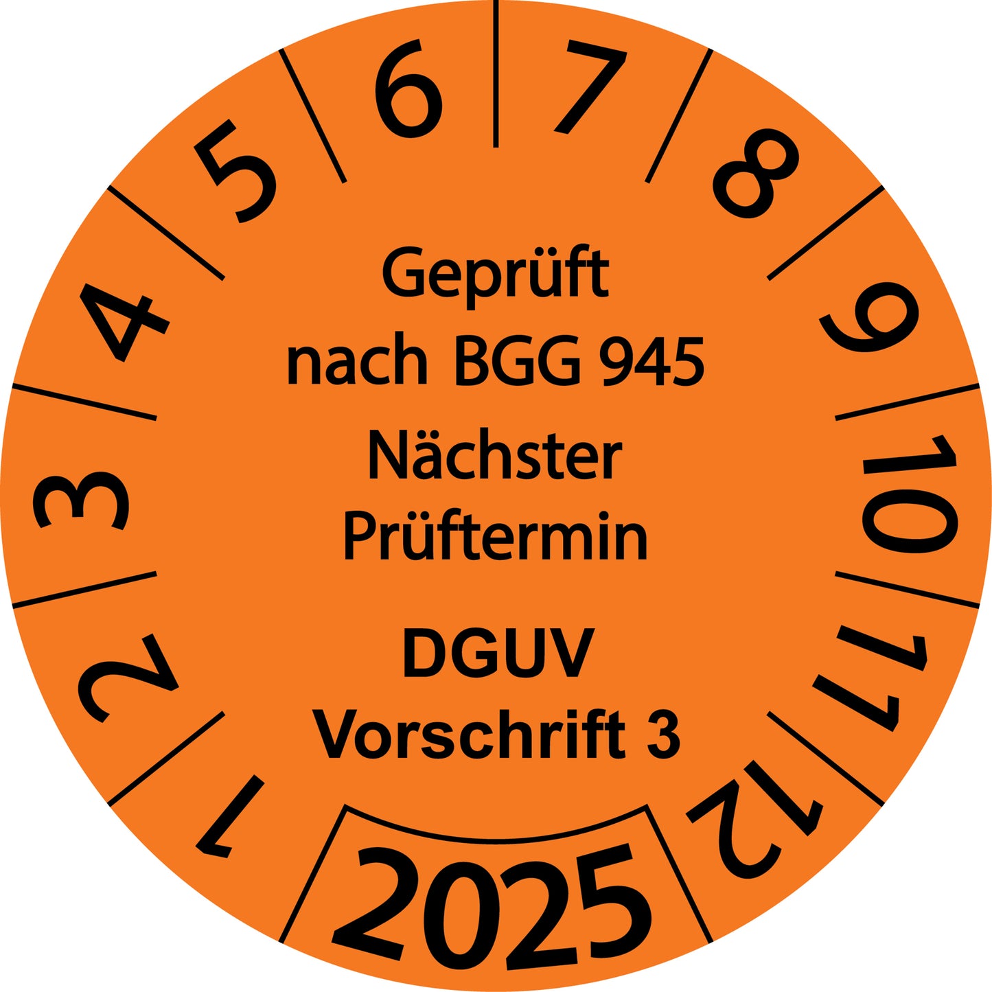 Einjahresprüfetiketten, Geprüft nach BGG 945, Nächster Prüftermin, DGUV Vorschrift 3, Startjahr: 2025 aus Papier oder Plastik