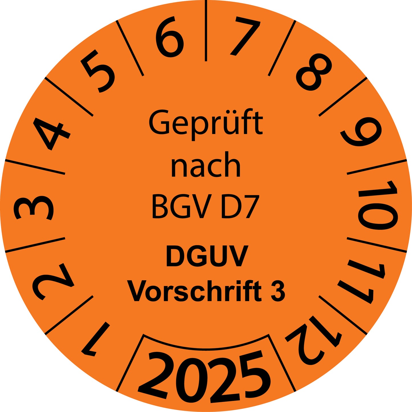 Einjahresprüfetiketten, Geprüft nach BGV D7, DGUV Vorschrift 3, Startjahr: 2025 aus Papier oder Plastik