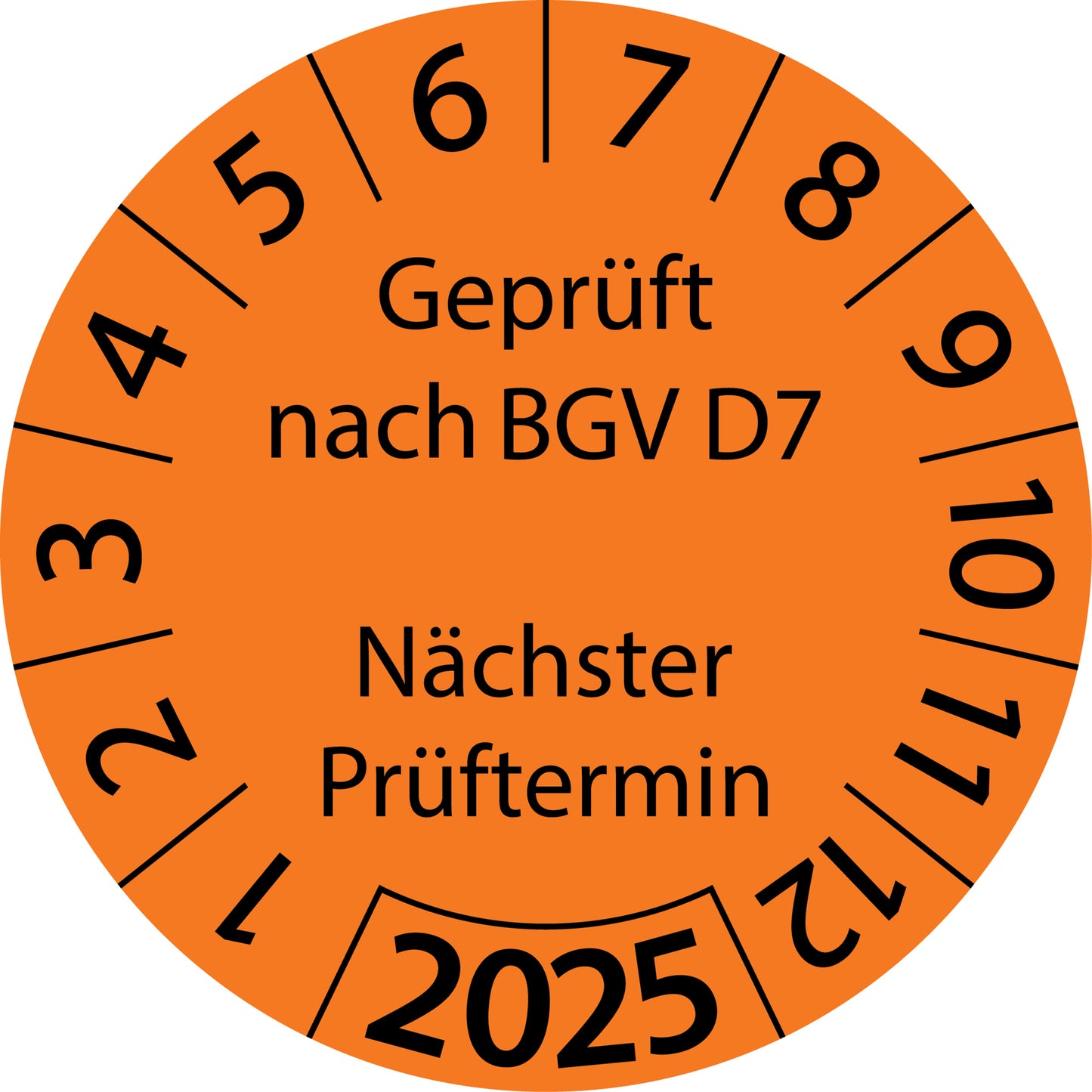 Einjahresprüfetiketten, Geprüft nach BGV D7, Nächster Prüftermin, Startjahr: 2025 aus Papier oder Plastik