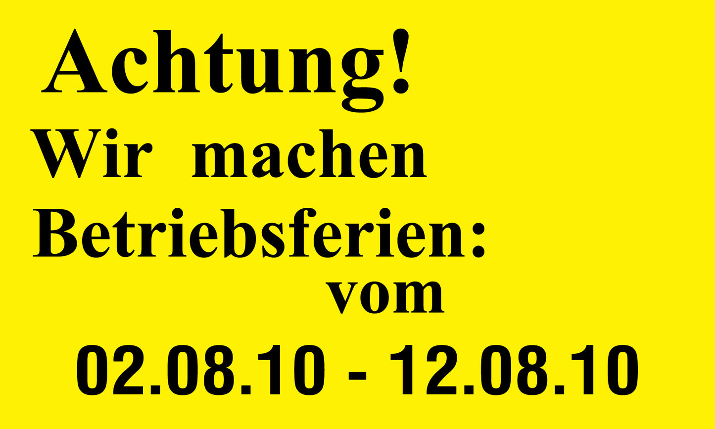 1000 Büroorganisation "Achtung! wir machen Betriebsferien: vom ... " aus Plastik ES-VAC100-PE