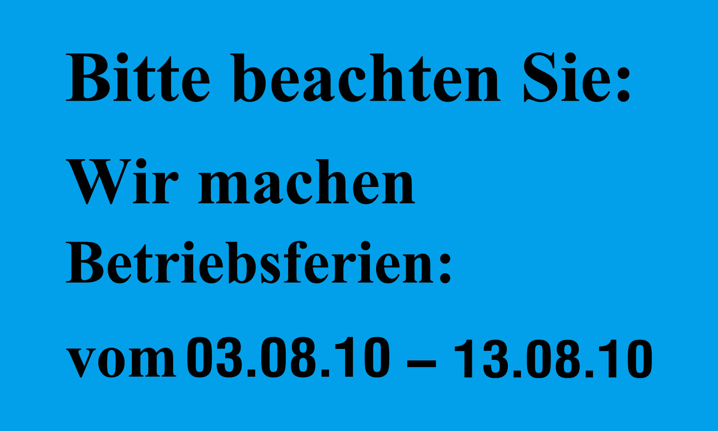 1000 Büroorganisation "Bitte beachten Sie: Wir machen Betriebsferien:" aus Plastik ES-VAC200-PE