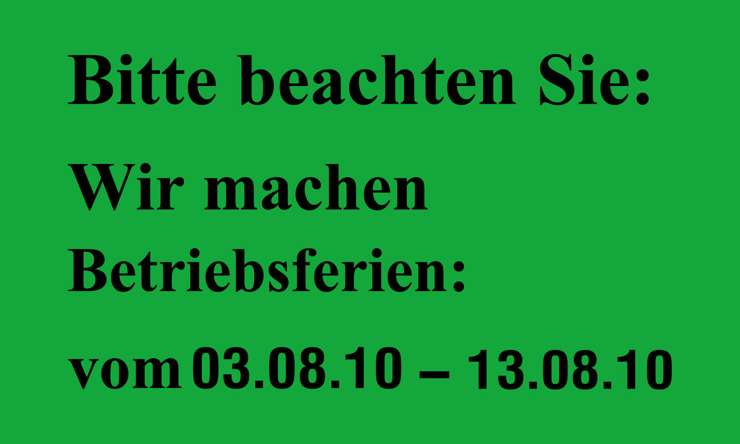 1000 Büroorganisation "Bitte beachten Sie: Wir machen Betriebsferien:" aus Plastik ES-VAC200-PE