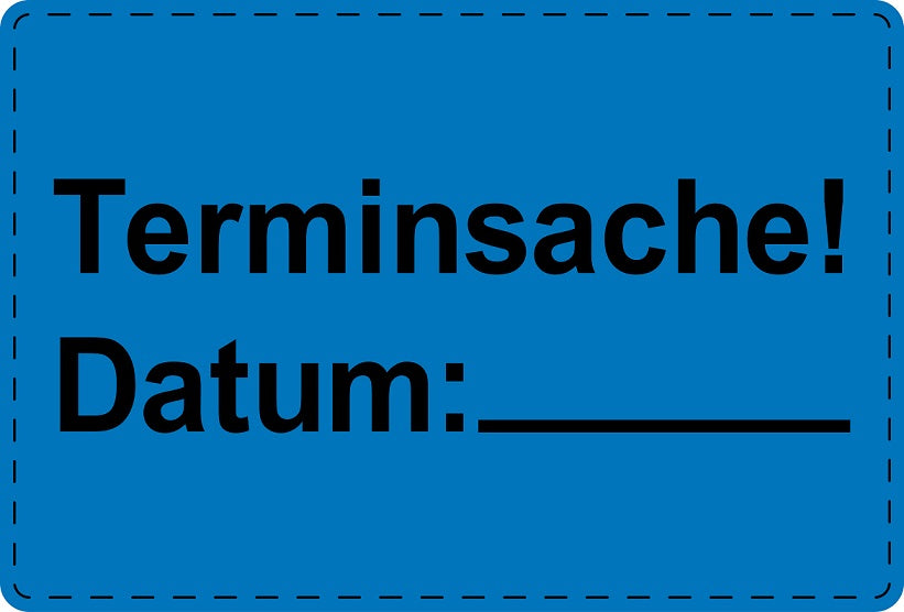 Versandaufkleber "Terminsache! Datum: ____" aus Papier