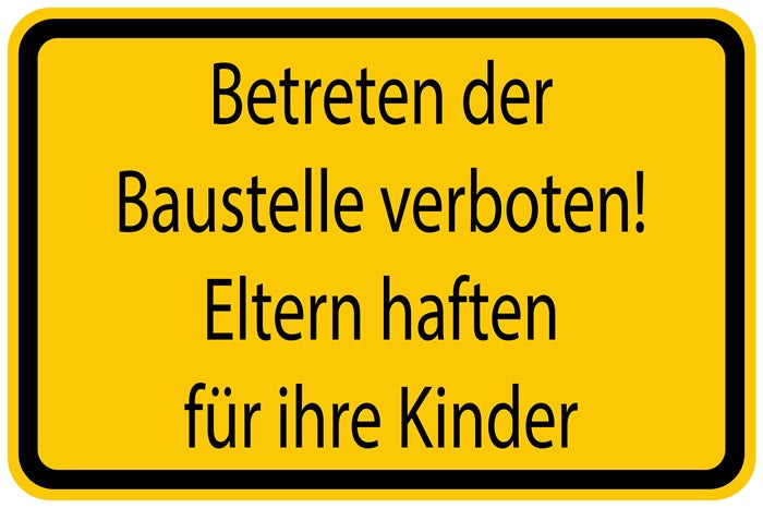Baustellenaufkleber "Betreten der Baustelle verboten! Eltern haften für Ihre Kinde" gelb LO-BAU-1070
