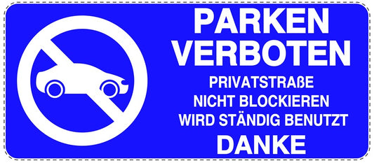 Parken verboten Aufkleber "Parken verboten Privatstraße Nicht blockieren Wird ständig benutzt Danke" LO-NPRK-1050-44