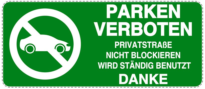 Parken verboten Aufkleber "Parken verboten Privatstraße Nicht blockieren Wird ständig benutzt Danke" LO-NPRK-1050-54
