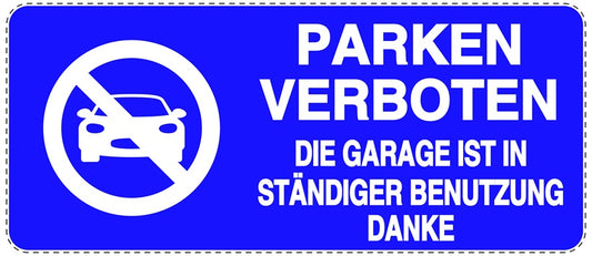 Parken verboten Aufkleber "Parken verboten Die Garage ist in ständiger Benutzung Danke" LO-NPRK-1130-44