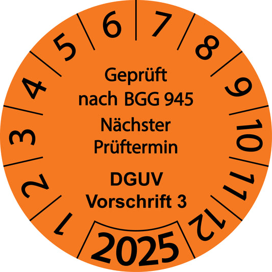 Einjahresprüfetiketten, Geprüft nach BGG 945, Nächster Prüftermin, DGUV Vorschrift 3, Startjahr: 2025 aus Papier oder Plastik