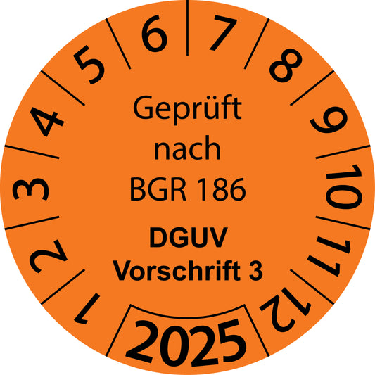 Einjahresprüfetiketten, Geprüft nach BGR 186, DGUV Vorschrift 3, Startjahr: 2025 aus Papier oder Plastik