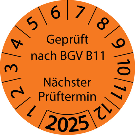 Einjahresprüfetiketten, Geprüft nach BGV B11, Nächster Prüftermin, Startjahr: 2025 aus Papier oder Plastik
