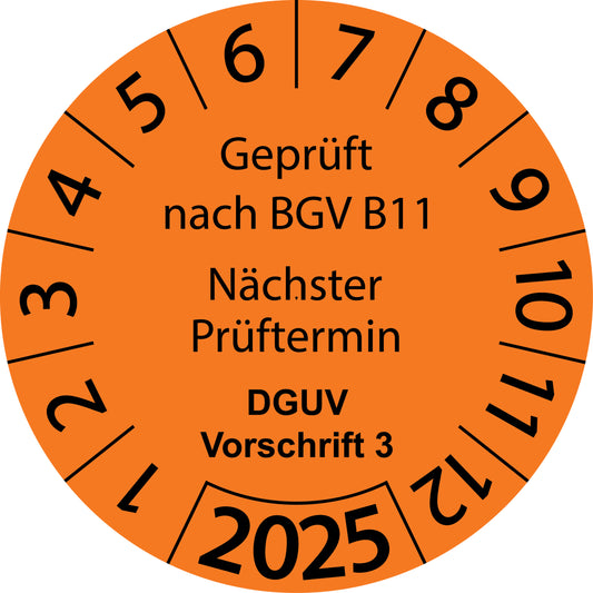 Einjahresprüfetiketten, Geprüft nach BGV B11, Nächster Prüftermin, DGUV Vorschrift 3, Startjahr: 2025 aus Papier oder Plastik