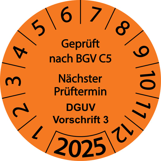 Einjahresprüfetiketten, Geprüft nach BGV C5, Nächster Prüftermin, DGUV Vorschrift 3, Startjahr: 2025 aus Papier oder Plastik