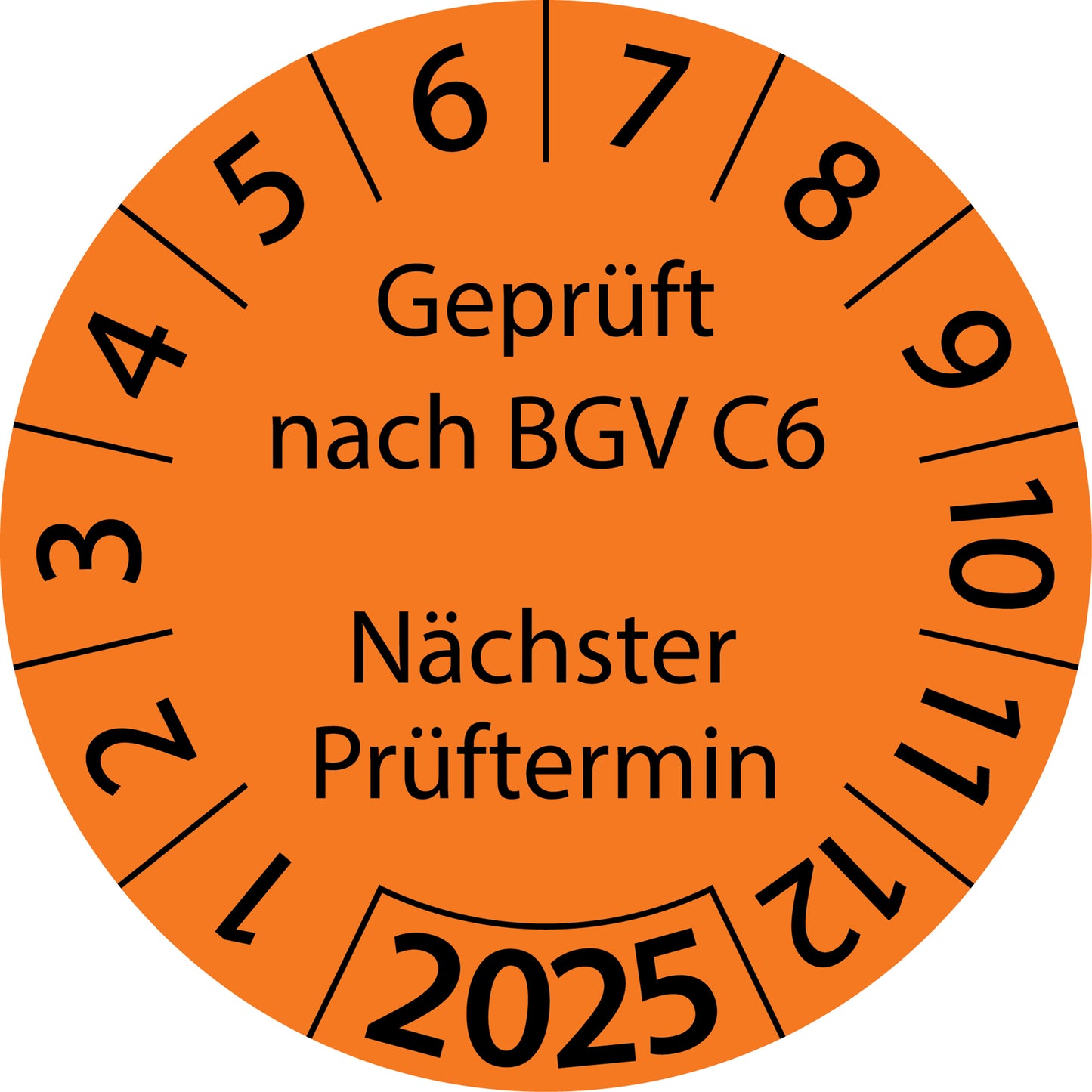 Einjahresprüfetiketten, Geprüft nach BGV C6, Nächster Prüftermin, Startjahr: 2025 aus Papier oder Plastik