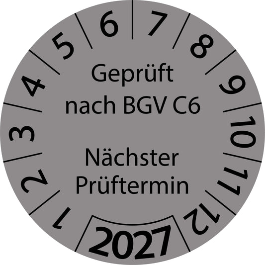 Einjahresprüfetiketten, Geprüft nach BGV C6, Nächster Prüftermin, Startjahr: 2027 aus Papier oder Plastik