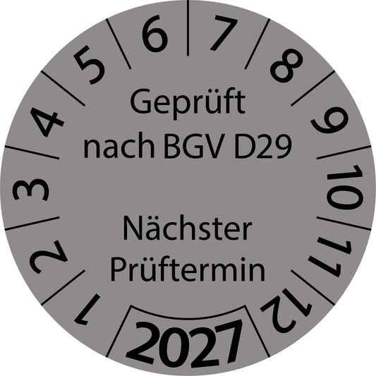 Einjahresprüfetiketten, Geprüft nach BGV D29, Nächster Prüftermin, Startjahr: 2027 aus Papier oder Plastik