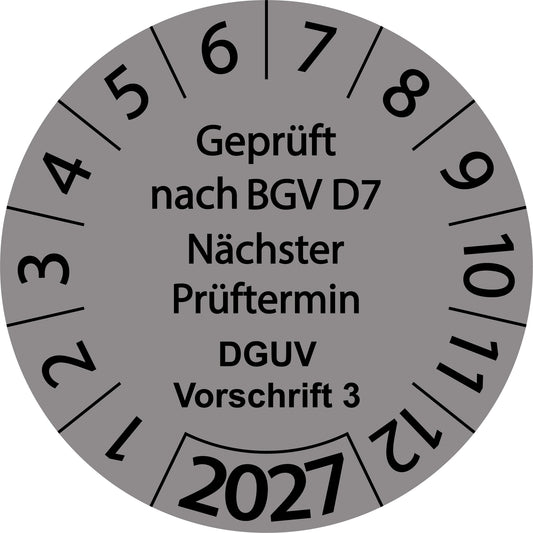 Einjahresprüfetiketten, Geprüft nach BGV D7, Nächster Prüftermin, DGUV Vorschrift 3, Startjahr: 2027 aus Papier oder Plastik