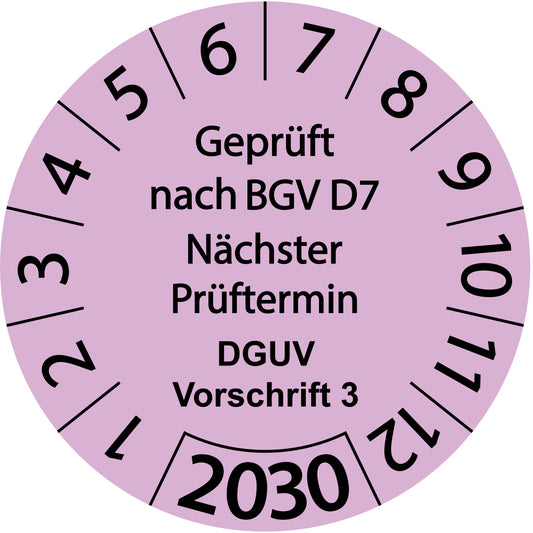 Einjahresprüfetiketten, Geprüft nach BGV D7, Nächster Prüftermin, DGUV Vorschrift 3, Startjahr: 2030 aus Papier oder Plastik