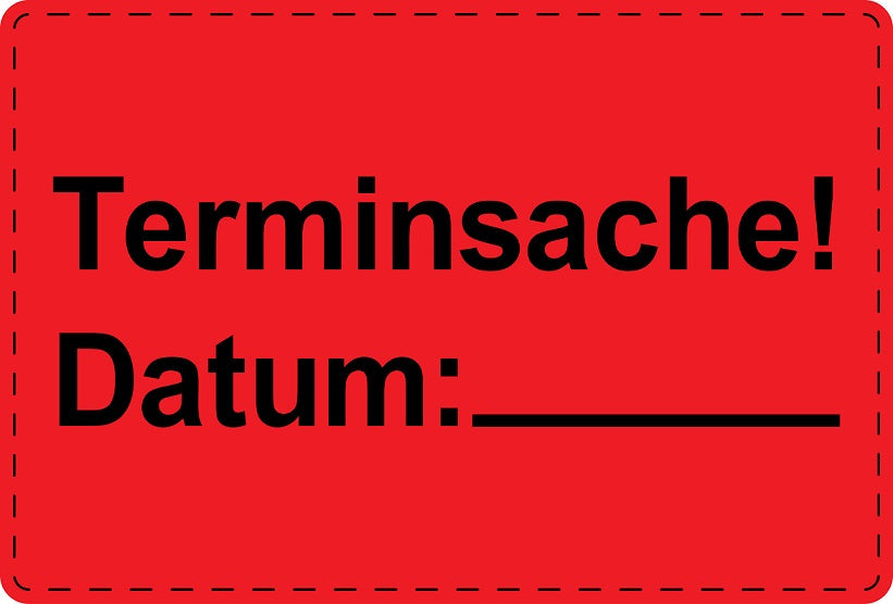 Versandaufkleber "Terminsache! Datum: ____" aus Plastik