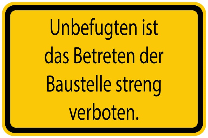 Baustellenaufkleber "Unbefugten ist das Betreten der Baustelle streng verboten." gelb LO-BAU-1190