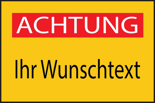 Baustellenaufkleber "Achtung + Ihr Wunschtext" gelb LO-BAU-1700