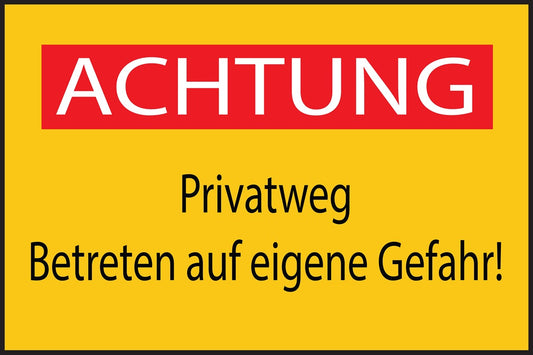 Baustellenaufkleber "Achtung Privatweg Betreten auf eigene Gefahr" gelb LO-BAU-1760