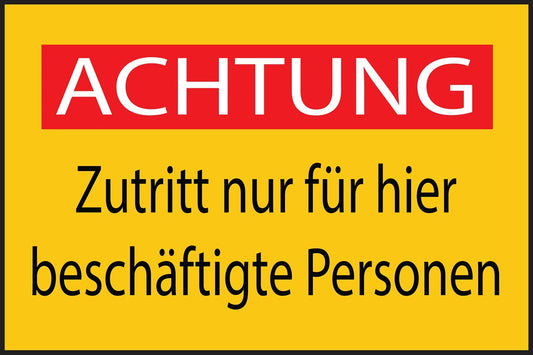 Baustellenaufkleber "Achtung Zutritt nur für hier beschäftigte Personen" gelb LO-BAU-1770