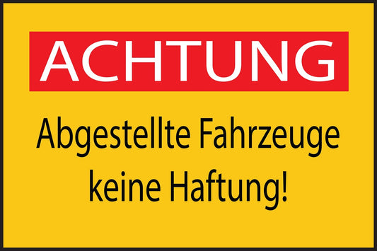 Baustellenaufkleber "Achtung Abgestellte Fahrzeuge keine Haftung!" gelb LO-BAU-1930