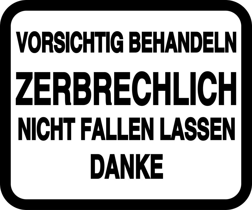 Zerbrechlich - Fragile Aufkleber "VORSICHTIG BEHANDELN ZERBRECHLICH NICHT FALLEN LASSEN DANKE" LO-FRAGILE-H-11100-88-0