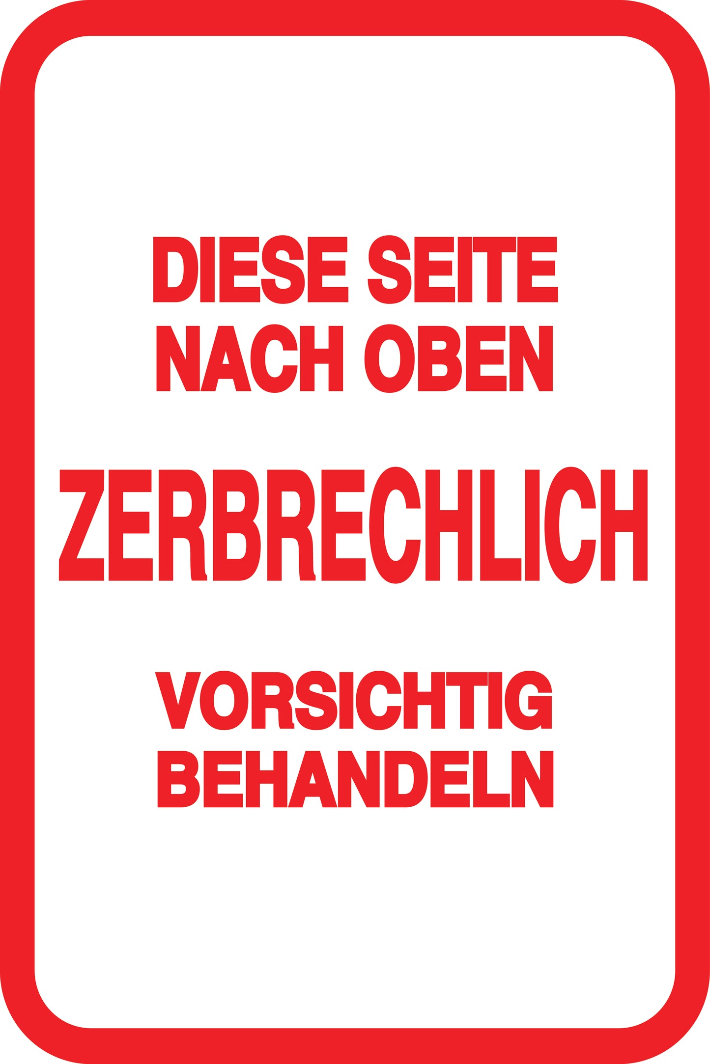 Zerbrechlich - Fragile Aufkleber "DIESE SEITE NACH OBEN ZERBRECHLICH VORSICHTIG BEHANDELN" LO-FRAGILE-V-10100-14-0