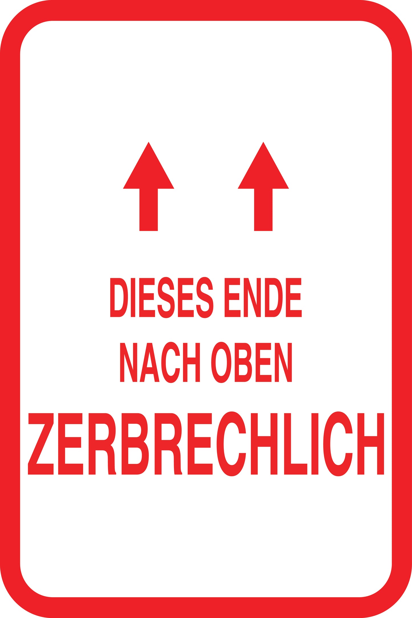 Zerbrechlich - Fragile Aufkleber "DIESES ENDE NACH OBEN ZERBRECHLICH" LO-FRAGILE-V-10700-14-0