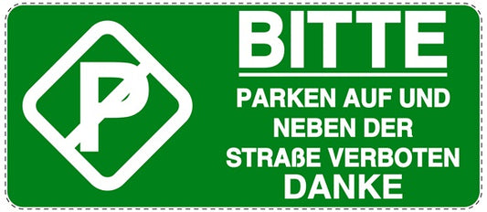 Parken verboten Aufkleber "Bitte Parken auf und neben der Straße verboten Danke" LO-NPRK-1090-54