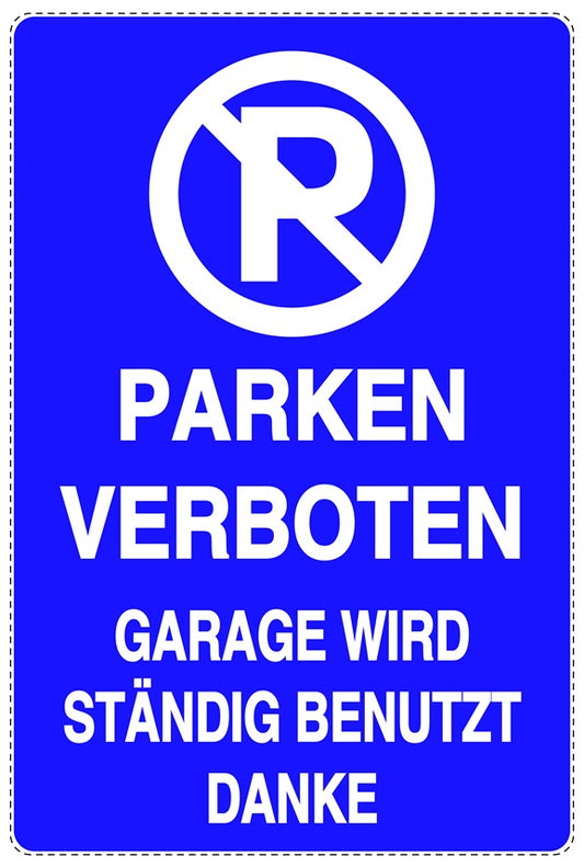 Parken verboten Aufkleber "Parken verboten Garage wird ständig benutzt Danke" LO-NPRK-2000-44