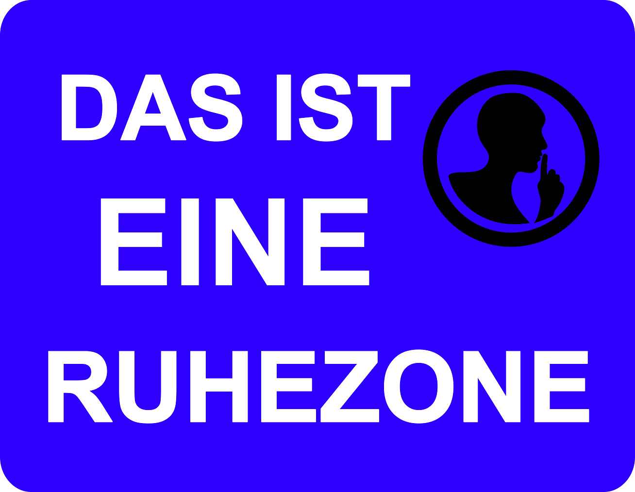 Ruhezone Aufkleber "DAS ISTE INE RUHEZONE" 20-60cm LO-QUIETZONE-H-10900-44